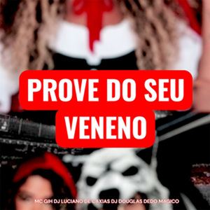 Prove do Seu Veneno