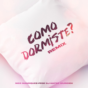 Cómo Dormiste? (Remix)