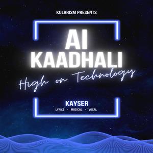 Ai Kaadhali (High on Technology)