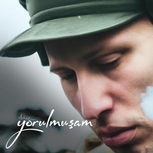 Yorulmuşam