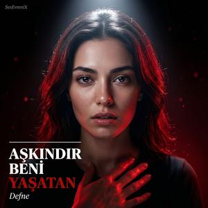 Aşkındır Beni Yaşatan | Defne | SesEvreniX 2026