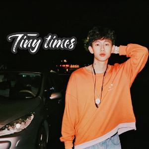 Tiny times