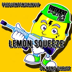 Lemon Squeeze (feat. St. Neno Christ)