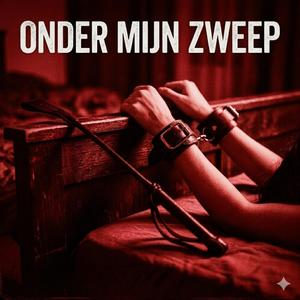 Onder mijn Zweep