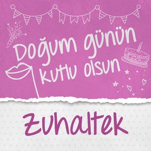 Doğum Günün Kutlu Olsun Zuhaltek