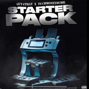 Starter Pack (feat. TuchmoneyDudie)