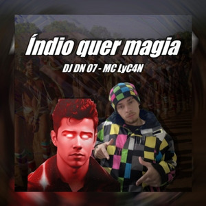 Índio quer magia