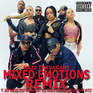 MIXED EMOTIONS (feat. Jade Vanessa, Frost Dollar, Honey Doll, Paris B, Champagne Rod & Eri-J The Artist) (REMIX) (REMIX)