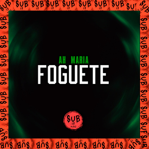 Ah Maria Foguete