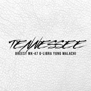 Tennessee (feat. G-Libra & Yung Malachi)