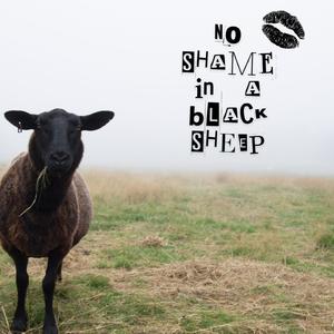 No Shame In A Black Sheep
