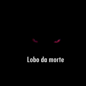 Eu Vim Te Ceifar ( Lobo da Morte )