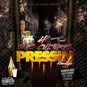 Pressin' (feat. LePariish, Cali Royal & Nick Ferrari)