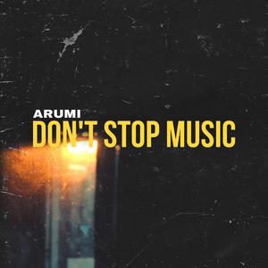 Don’t Stop Music