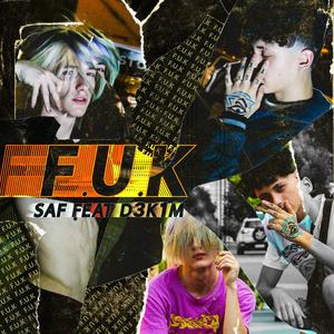 F.U.K (feat. D3K1m)