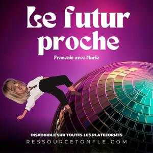 Le futur proche, c'est fastoche !
