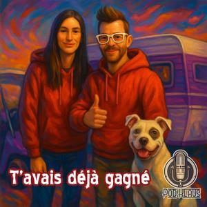 T'avais déjà gagné