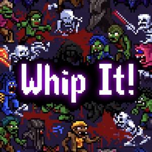 Whip It!