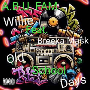 Old School Days (feat. Breeka Mask)