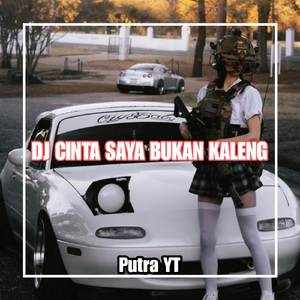 Dj Cinta saya bukan kaleng kaleng mengkanee
