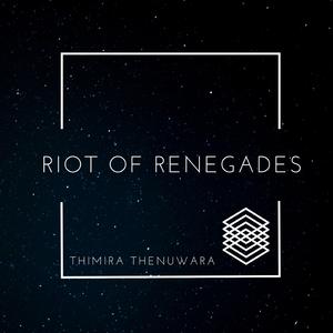 Riot of Renegades