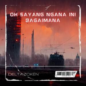 Oh Sayang Ngana Ini Bagaimana (Remix Version)