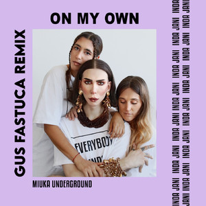 On My Own (Gus Fastuca Be Yourself Remix - Radio Edit)