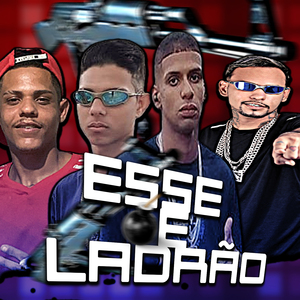 Esse é Ladrão (Remix)