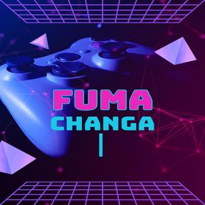 Fuma Changa