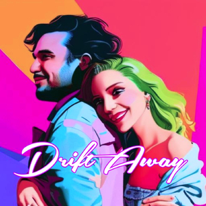 Drift Away