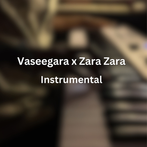 Vaseegara X Zara Zara (Instrumental Cover)