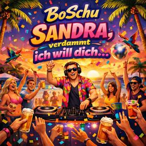 Sandra, verdammt ich will dich...