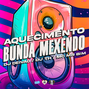 Aquecimento Bunda Mexendo