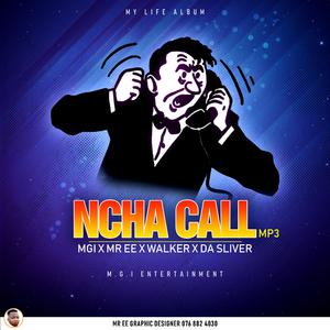 NCHA CALL (MGI) (feat. Mr Ee, Walker & Da Silver) (Radio Edit)