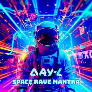 Space Rave Mantra