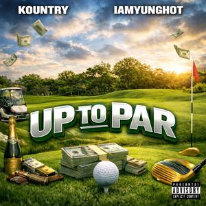 Up to par (feat. Kountry)