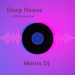 Deep House (2025 Remastered)