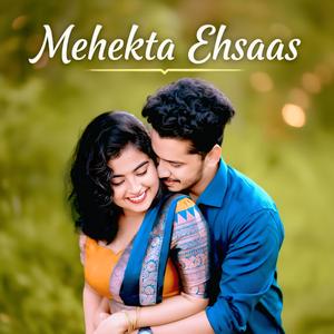 Mehekta Ehsaas