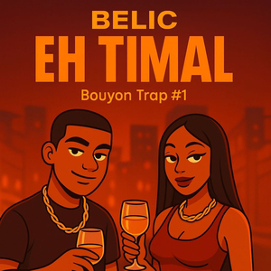 Bouyon Trap #1 (EH TIMAL)