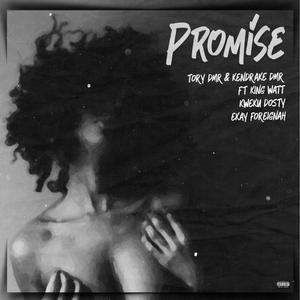 Promise (feat. King Watt, Kweku Dosty & Ekay Foreignah)