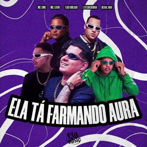 ELA TÁ FARMANDO AURA