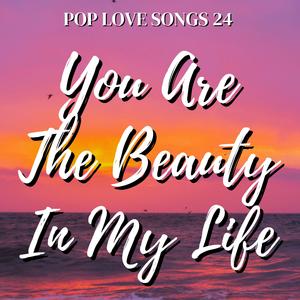 You Are The Beauty In My Life