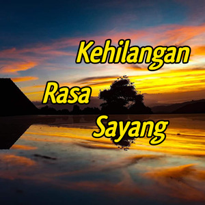 Kehilangan Rasa Sayang