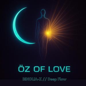 Öz of Love – Deep Flow