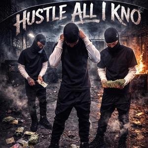 Hustle All I Kno