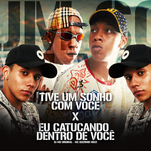 Tive um Sonho Com Voce - Eu Catucando Dentro de Voce