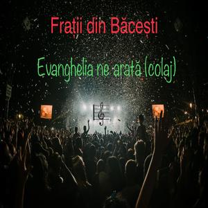 Evanghelia ne arata (colaj)