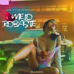 Me Lo Robaste