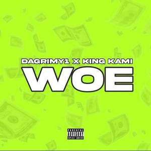 Woe (feat. King Kami)
