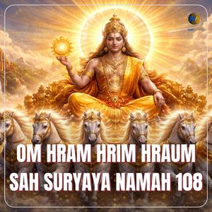 Om Hram Hrim Hraum Sah Suryaya Namah 108 Times Jaap